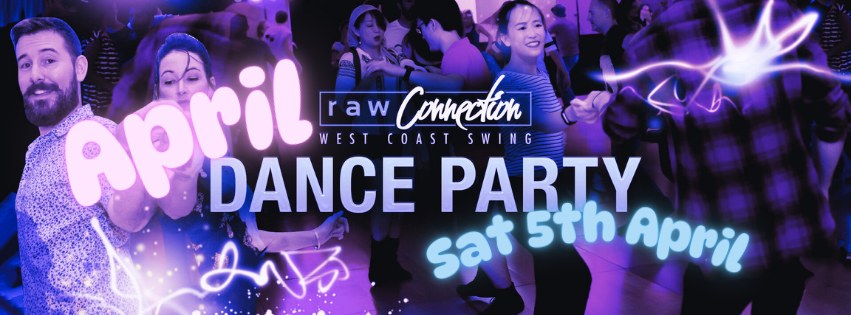 Raw Connection April Dance Party